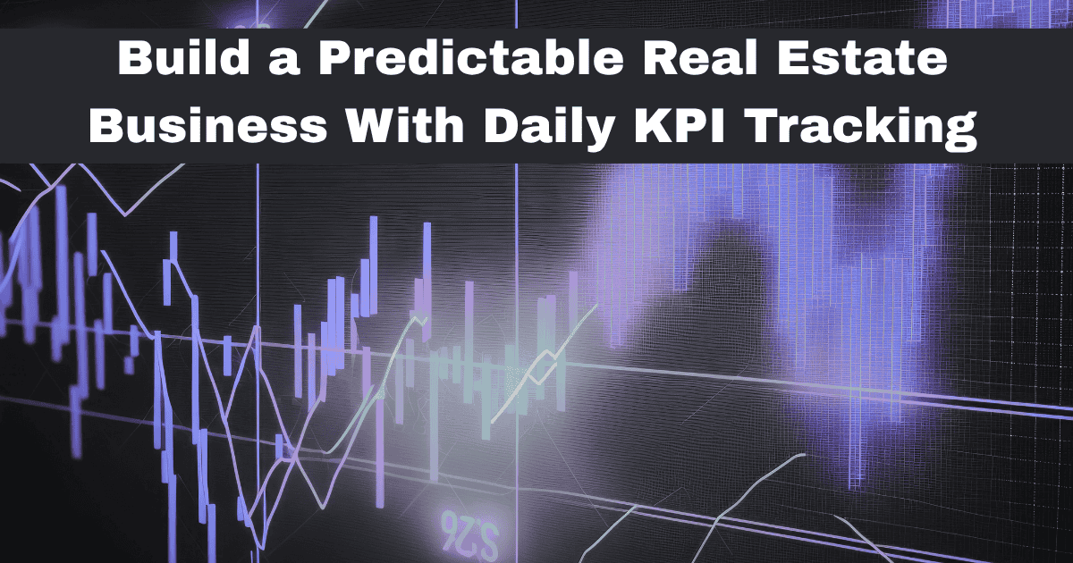A clean, professional dashboard or infographic showing real estate KPI tracking, with clear sections for leading indicators like "Contacts" and "Appointments" vs. lagging indicators like "Closings," illustrating the connection between daily activity and predictable income.