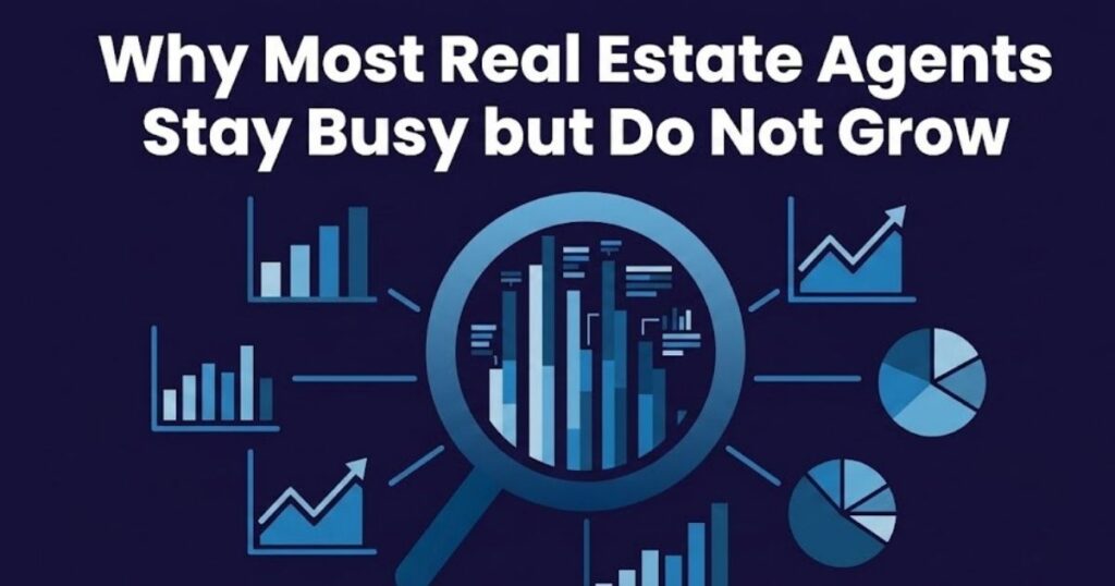 An infographic titled 'Why Most Real Estate Agents Stay Busy but Do Not Grow,' featuring a magnifying glass focusing on bar charts and various data visualizations like pie charts and line graphs on a dark blue background.