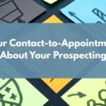 What Your Contact-to-Appointment Ratio Says About Your Prospecting Skills